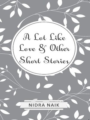 cover image of A Lot Like Love & Other Short Stories